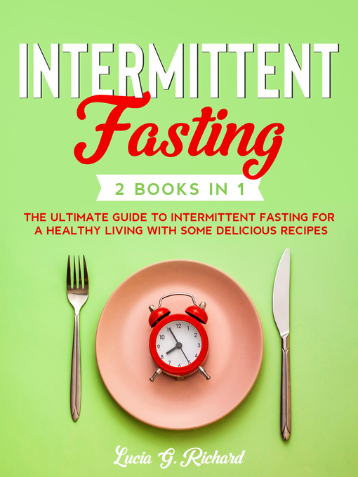 Title details for Intermittent Fasting 2 Books in 1 by Lucia G. Richard - Wait list